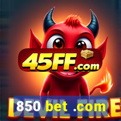850 bet .com